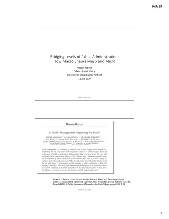 Bridging Levels of Public Administration:  How Macro Shapes Meso and Micro  Alasdair Roberts