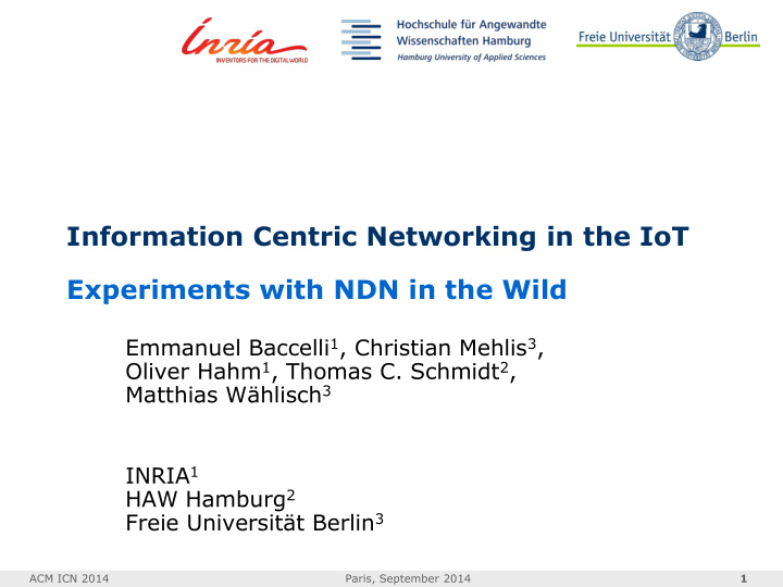 information centric networking in the iot experiments