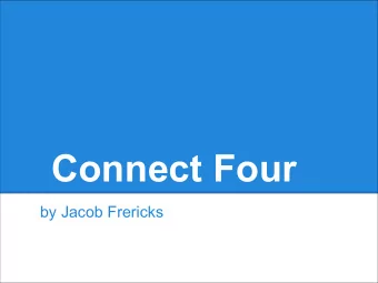 Connect Four  by Jacob Frericks  Rules  Snapshot  Algorithms: Random    Randomly chooses a