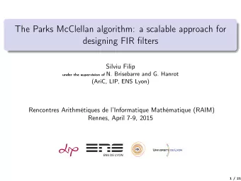 The Parks McClellan algorithm: a scalable approach for  designing FIR filters  Silviu Filip under