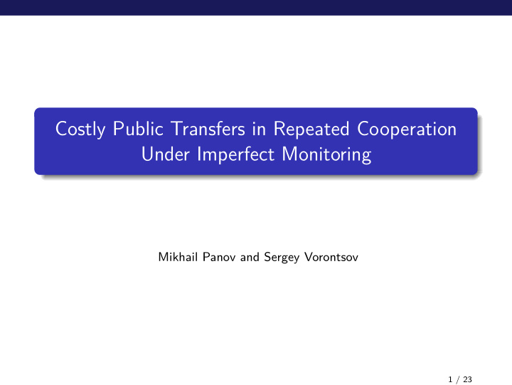 costly public transfers in repeated cooperation under