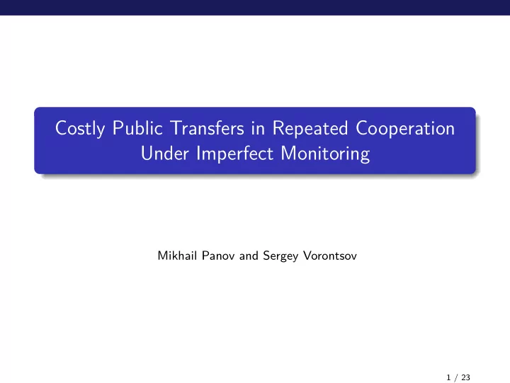 costly public transfers in repeated cooperation under