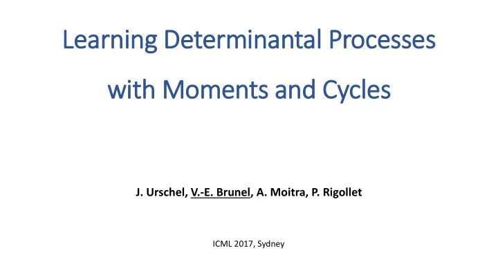 learning determinantal processes wit ith moments and