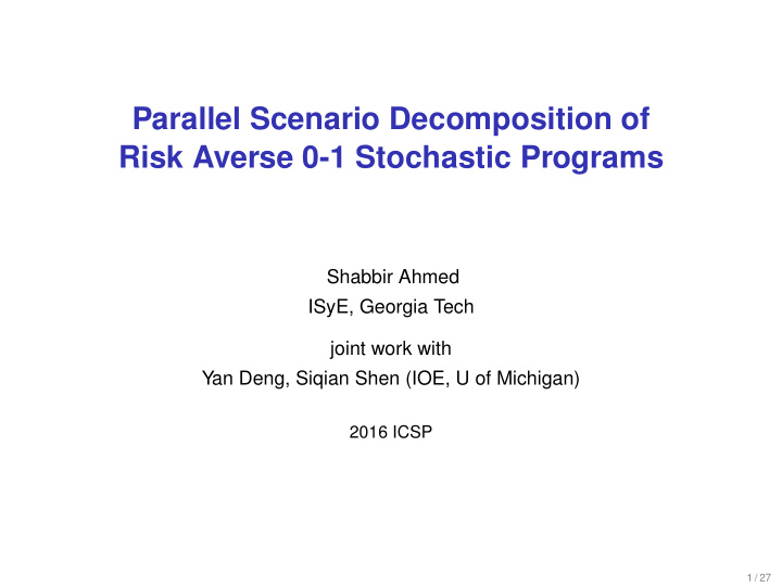 parallel scenario decomposition of risk averse 0 1