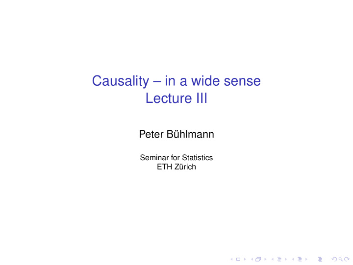 causality in a wide sense lecture iii