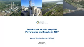 Performance and Results in 2017  Lietuvos Energijos Gamyba, AB (LEG)  Egl iuait  28/2/2018