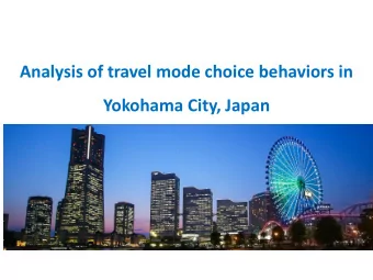 Analysis of travel mode choice behaviors in  Yokohama City, Japan  Group B  Nagoya University