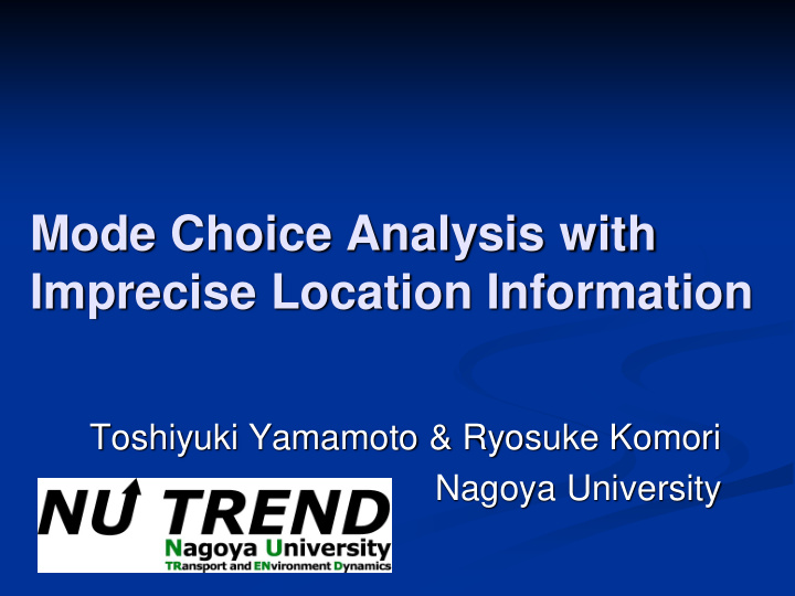 mode choice analysis with imprecise location information