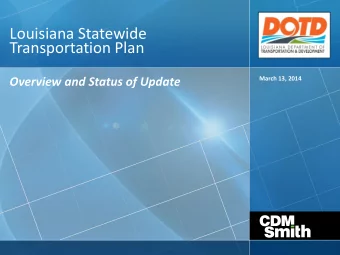 Louisiana Statewide Transportation Plan  March 13, 2014  Overview and Status of Update  Agenda