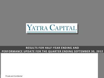 RESULTS FOR HALF-YEAR ENDING AND  PERFORMANCE UPDATE FOR THE QUARTER ENDING SEPTEMBER 30, 2012  1