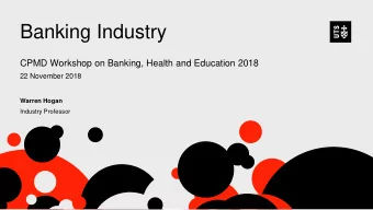 Banking Industry  CPMD Workshop on Banking, Health and Education 2018  22 November 2018  Warren