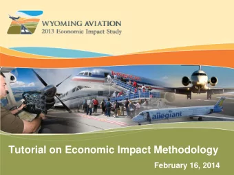 Tutorial on Economic Impact Methodology  February 16, 2014  0  My airports annual economic