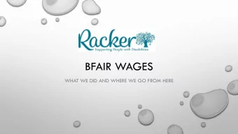 BFAIR WAGES  WHAT WE DID AND WHERE WE GO FROM HERE  OVERVIEW OF RACKER  SUPPORT OVER 3000