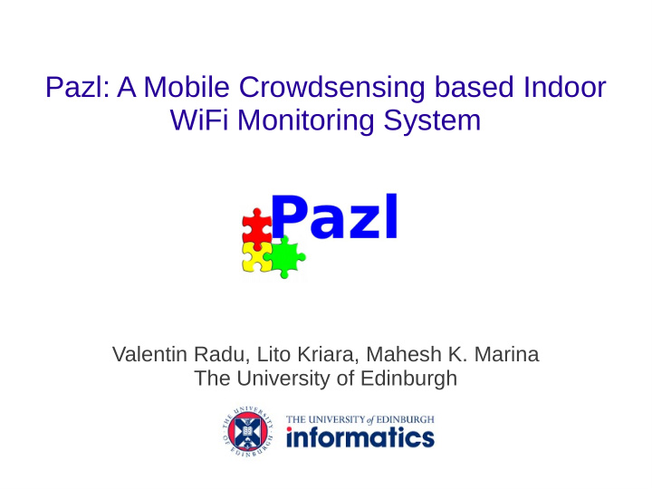 pazl a mobile crowdsensing based indoor wifi monitoring