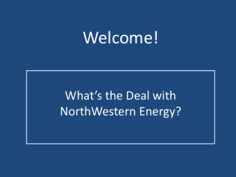 Welcome!  Whats the Deal with  NorthWestern Energy?  Why are we here?  Because NorthWestern has