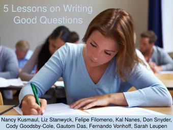 Good Questions  Nancy Kusmaul, Liz Stanwyck, Felipe Filomeno, Kal Nanes, Don Snyder,  Cody