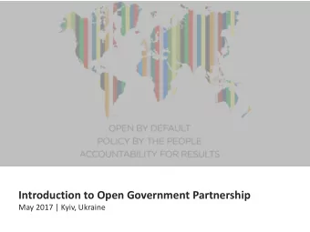 Introduction to Open Government Partnership  May 2017 | Kyiv, Ukraine  US$9,500,000,000,000  ~15%
