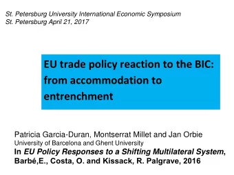 entrenchment  Patricia Garcia-Duran, Montserrat Millet and Jan Orbie  University of Barcelona and