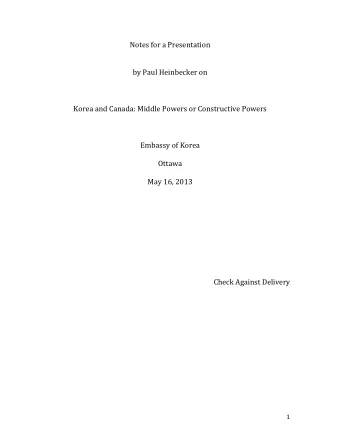 Notes for a Presentation  by Paul Heinbecker on  Korea and Canada: Middle Powers or Constructive