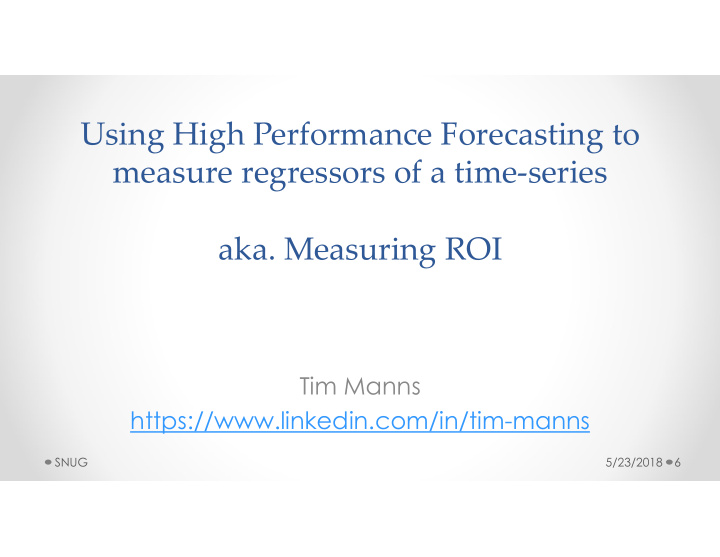 using high performance forecasting to measure regressors
