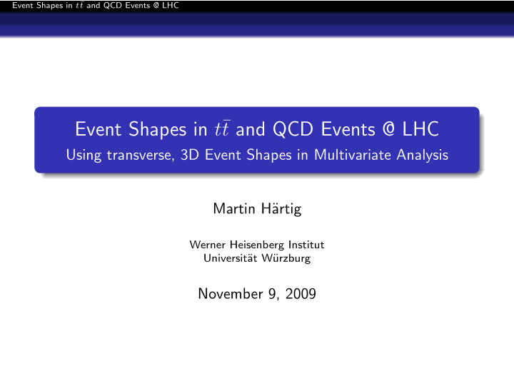 event shapes in t t and qcd events lhc