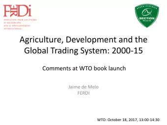 Agriculture, Development and the  Global Trading System: 2000-15  Comments at WTO book launch