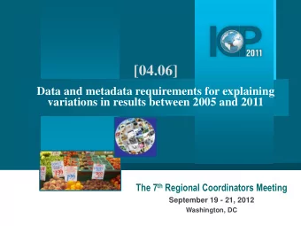 [04.06]  Data and metadata requirements for explaining variations in results between 2005 and 2011