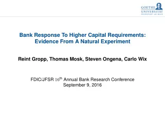 Bank Response To Higher Capital Requirements:  Evidence From A Natural Experiment  Reint Gropp,