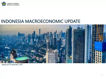 INDO  DONES  NESIA  IA MA  MACROE  OECONO  ONOMIC  MIC UPDATE  TE th of Novembe  Jakarta, a, 20 th