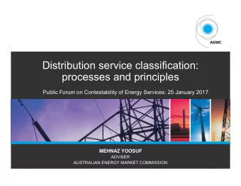 Distribution service classification:  processes and principles  Public Forum on Contestability of
