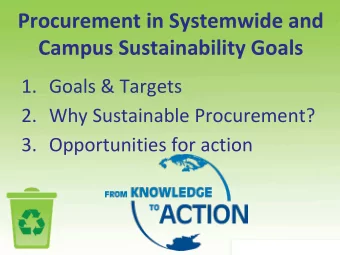 Procurement in Systemwide and  Campus Sustainability Goals  1. Goals &amp; Targets  2. Why
