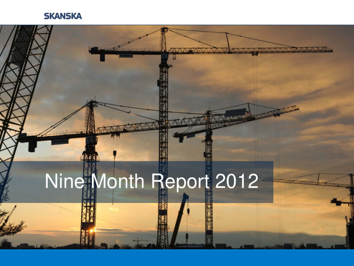 nine month report 2012 new karolinska solna