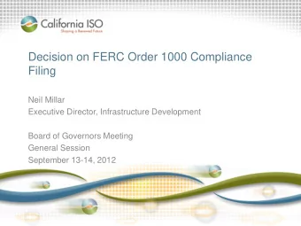 Decision on FERC Order 1000 Compliance  Filing  Neil Millar  Executive Director, Infrastructure