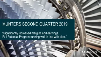 MUNTERS SECOND QUARTER 2019  Significantly increased margins and earnings.  Full Potential