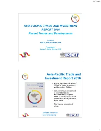 Asia-Pacific Trade and  Investment Report 2016   Annual flagship publication of  ESCAPs