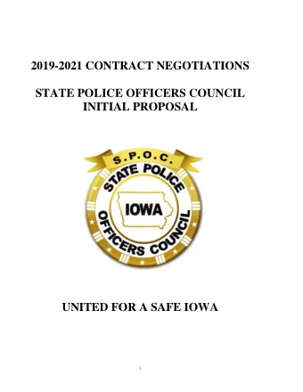 2019-2021 CONTRACT NEGOTIATIONS  STATE POLICE OFFICERS COUNCIL  INITIAL PROPOSAL  UNITED FOR A SAFE