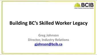 CLICK TO EDIT MASTER TITLE STYLE  Director, Industry Relations  gjohnson@bcib.ca  1  7/22/2019  1
