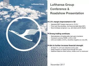 Lufthansa Group  Conference &amp;  Roadshow Presentation  2.5% margin improvement in Q3