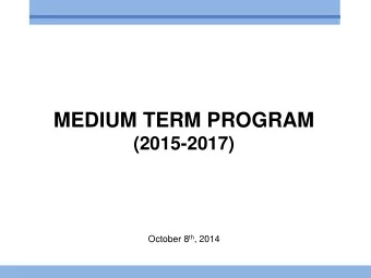 MEDIUM TERM PROGRAM  (2015-2017) October 8 th , 2014  WORLD ECONOMY  2  Global Growth  Global