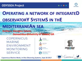 OBSERVATOR Y S YSTEM S IN TH E MEDITERRANE A N SEA  Authors: Georgios Sylaios  Democritus