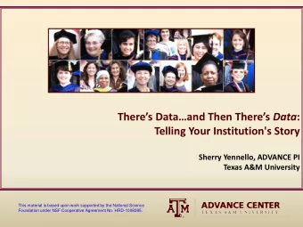 Theres Dataand Then Theres Data :  Telling Your Institution's Story  Sherry Yennello,