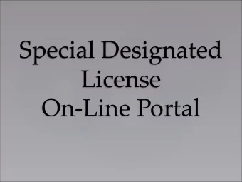 License  On-Line Portal  Applicants will only need to register  once for the portal.  Applicant