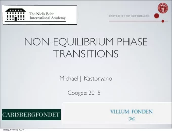 NON-EQUILIBRIUM PHASE  TRANSITIONS  Michael J. Kastoryano  Coogee 2015  Tuesday, February 10, 15
