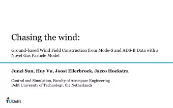 Chasing the wind:  Ground-based Wind Field Construction from Mode-S and ADS-B Data with a  Novel