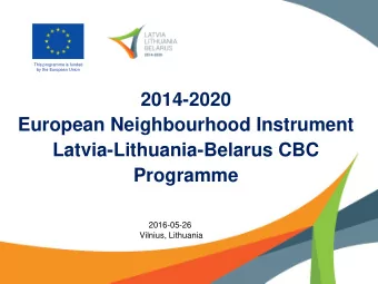 2014-2020  European Neighbourhood Instrument  Latvia-Lithuania-Belarus CBC  Programme  2016-05-26