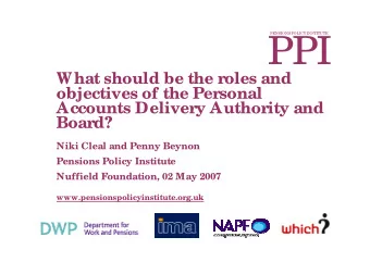 PPI  What should be the roles and  objectives of the Personal  Accounts Delivery Authority and