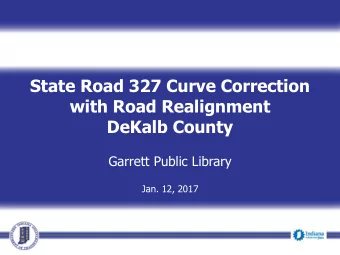 with Road Realignment  DeKalb County  Garrett Public Library  Jan. 12, 2017  Welcome  Rickie