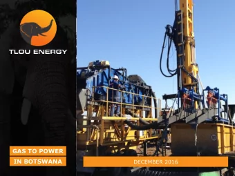 GAS TO POWER  IN BOTSWANA  DECEMBER 2016  D IS CLA IMER  This presentation (Presentation) has been