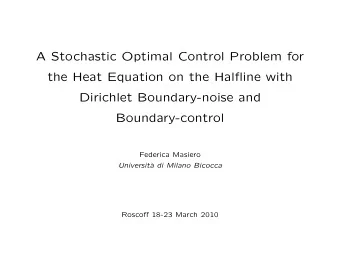 A Stochastic Optimal Control Problem for  the Heat Equation on the Halfline with  Dirichlet