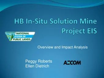 Peggy Roberts  Ellen Dietrich  Presentation Will Cover:  NEPA Process  How, When  Public